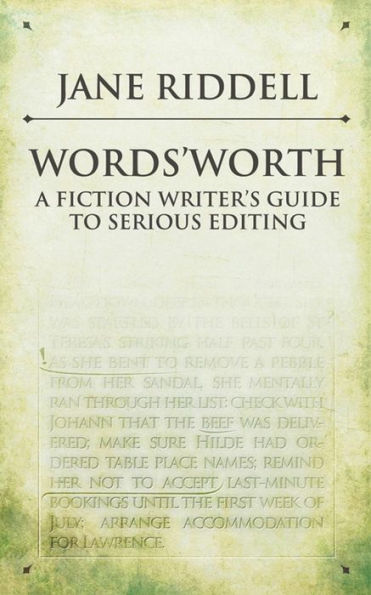 Words'Worth: A Fiction Writer's Guide To Serious Editing