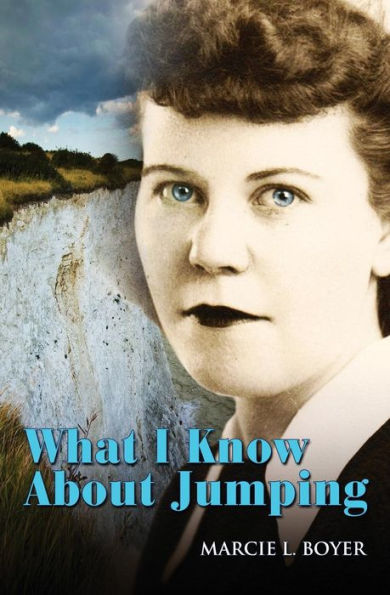 What I Know About Jumping: Real Life Lessons On Finding The Courage To Make Major Life Changes