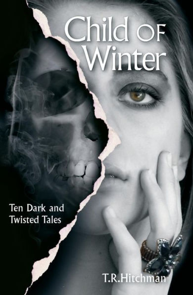 Child Of Winter: Ten Dark And Twisted Tales