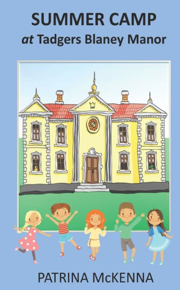 Summer Camp At Tadgers Blaney Manor (Giant Gemstones)