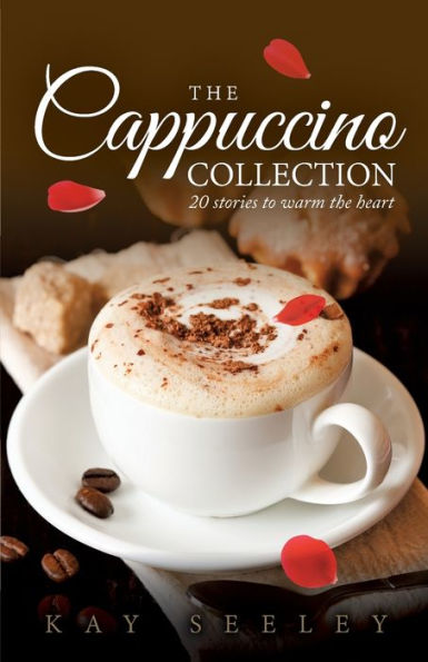The Cappuccino Collection: 20 Stories To Warm The Heart
