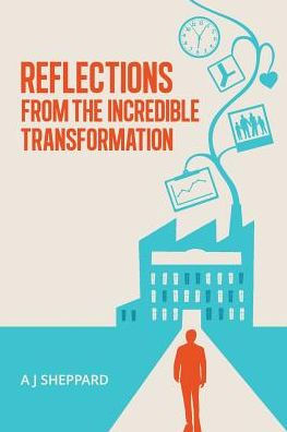 Reflections From The Incredible Transformation: An Exploration In Lateral Thinking Between Business Life And Spiritual Life