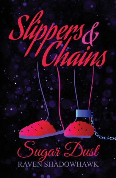 Sugar Dust (Slippers & Chains)
