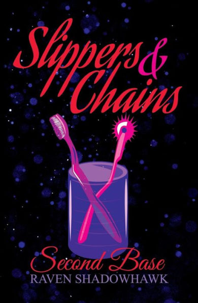 Second Base (Slippers & Chains)