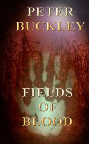 Fields Of Blood (Supernatural Tales Volume One)