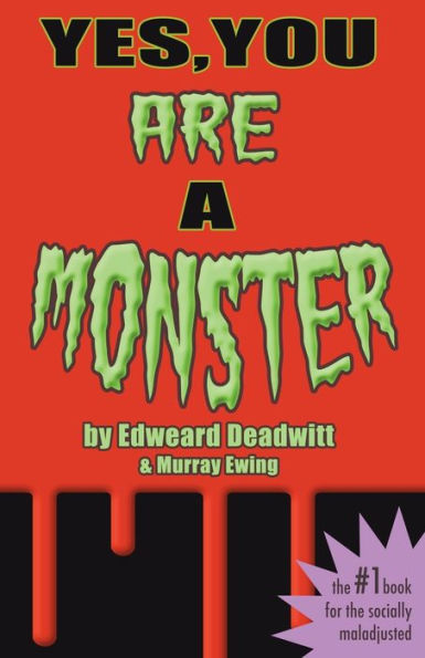 Yes, You Are A Monster
