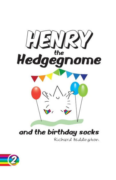 Henry The Hedgegnome And The Birthday Socks. (Hedgegnomes)