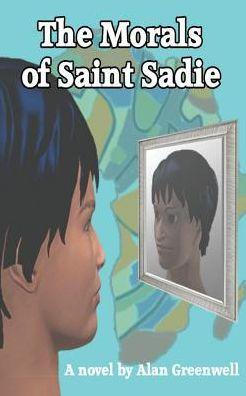 The Morals Of Saint Sadie