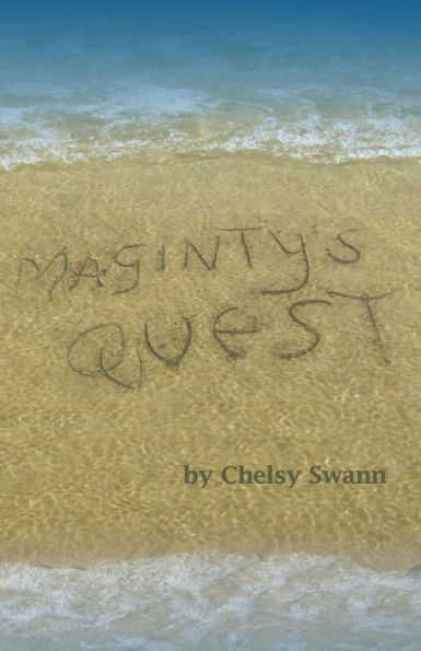 Maginty's Quest: A Swashbuckling Adventures Story For All Readers From 10 Years Old To 90!