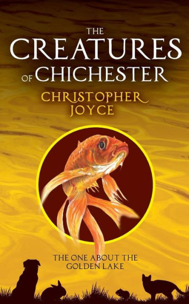 The Creatures Of Chichester: The One About The Golden Lake