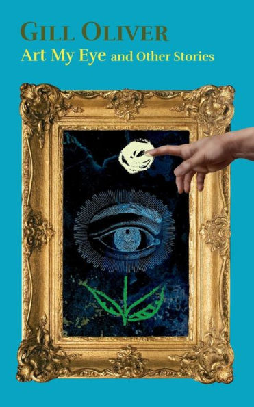 Art My Eye And Other Stories
