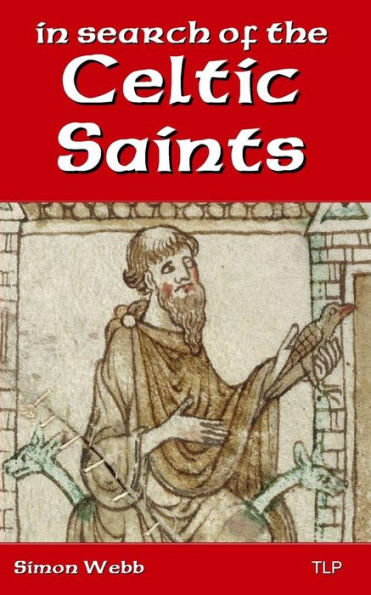 In Search Of The Celtic Saints
