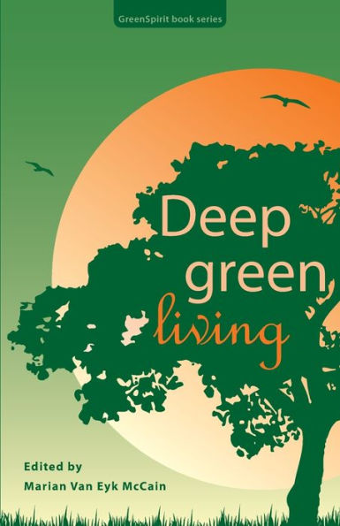 Deep Green Living (Greenspirit Book Series)