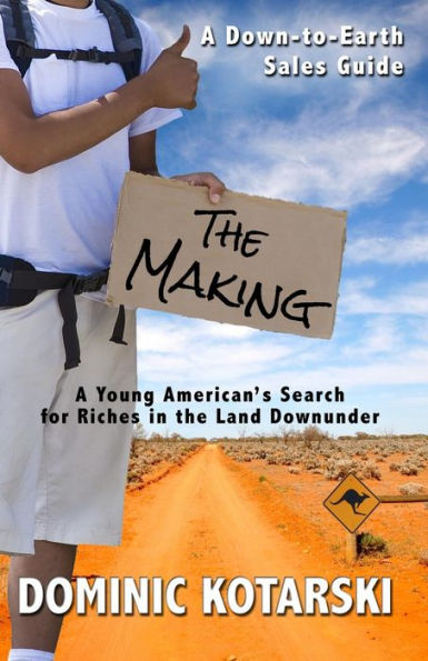 The Making: A Young American’S Search For Riches In The Land Down Under
