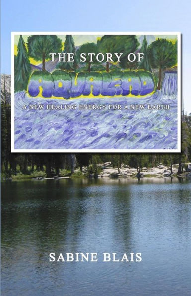 The Story Of Aqualead: A New Healing Energy For A New Earth