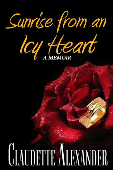 Sunrise From An Icy Heart: A Memoir