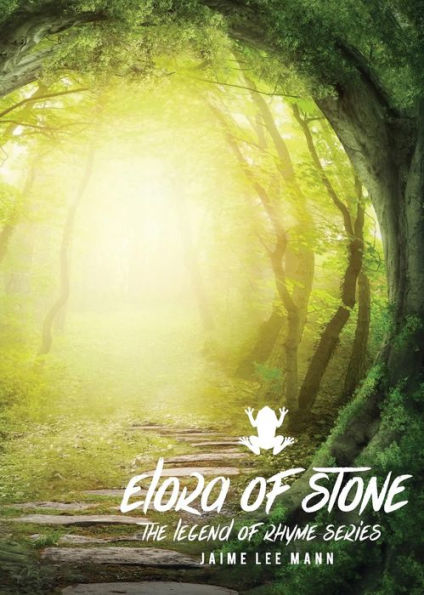 Elora Of Stone: Legend Of Rhyme Series (Vol. 1, Book 1)