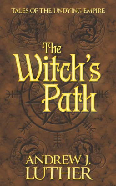 The Witch'S Path (Tales Of The Undying Empire)