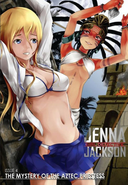 Jenna Jackson Issue 4: The Mystery Of The Aztec Priestess (Jenna Jackson Girl Detective)