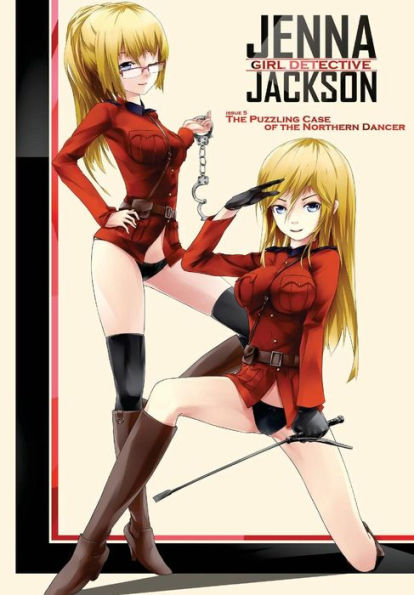Jenna Jackson Issue 5: The Puzzling Case Of The Northern Dancer (Jenna Jackson Girl Detective)