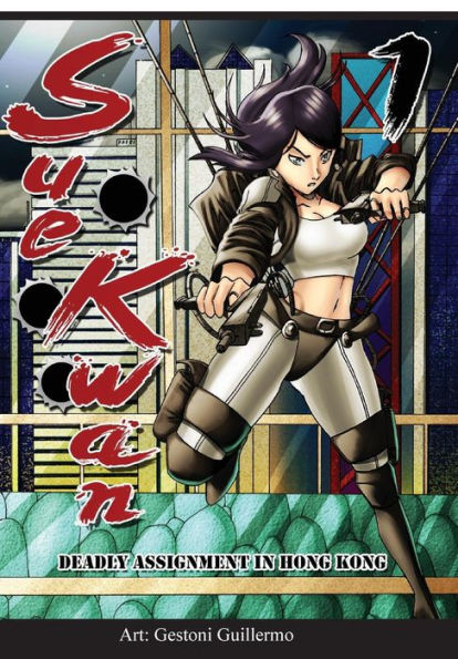 Sue Kwan Issue 1: Deadly Assignment In Hong Kong (Sue Kwan Private Investigator)