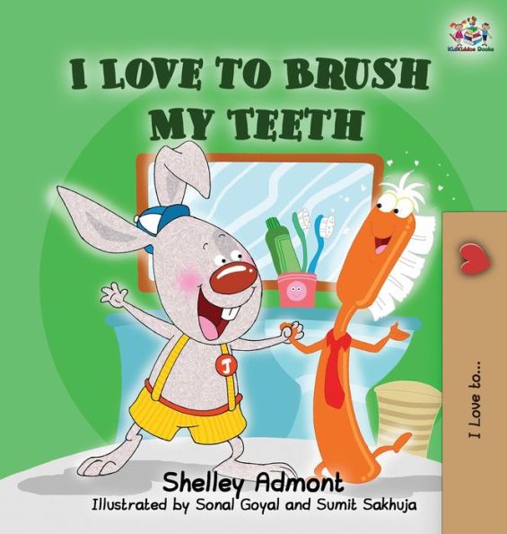 I Love To Brush My Teeth: Children'S Bedtime Story