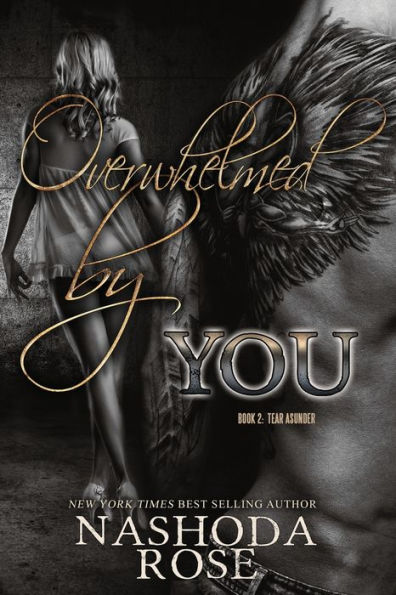 Overwhelmed By You (Tear Asunder)