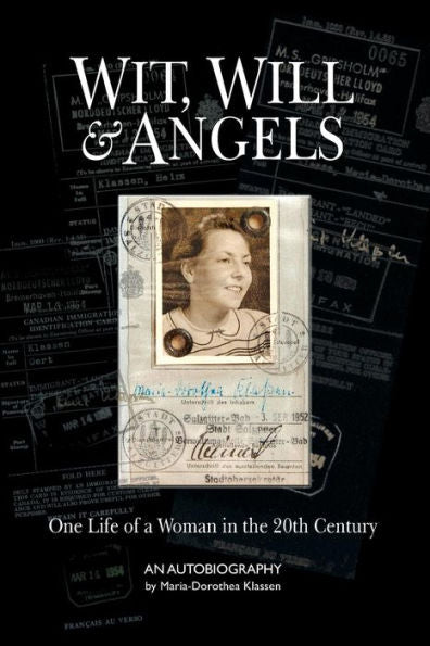 Wit, Will & Angels: One Life Of A Woman In The 20Th Century