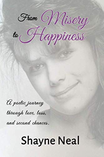 From Misery to Happiness: A poetic journey through love, loss, and second chances.