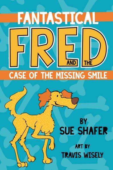 Fantastical Fred And The Case Of The Missing Smile