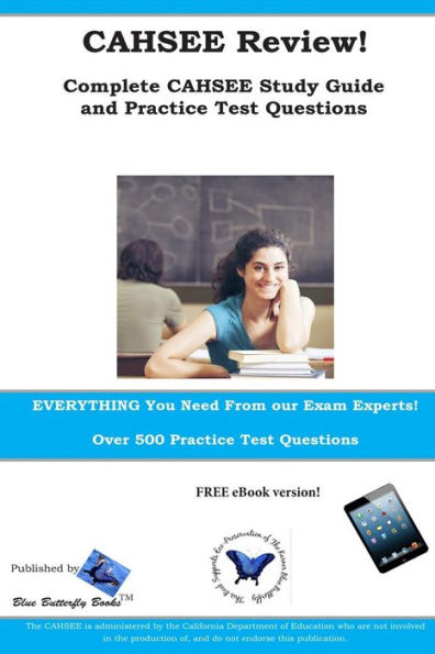 Cahsee Review! Complete Cahsee Study Guide And Practice Test Questions