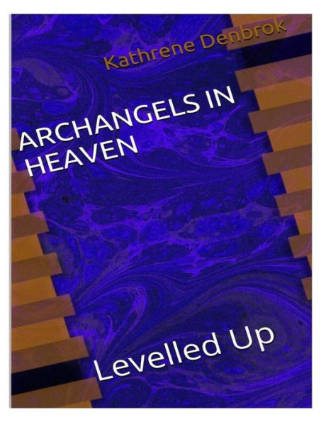 Archangels In Heaven: None