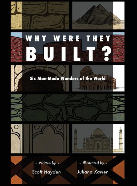 Why Were They Built?: Six Man-Made Wonders Of The World