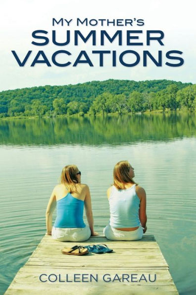 My Mother'S Summer Vacations