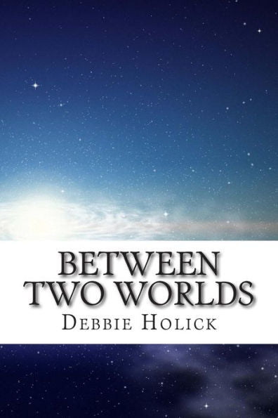 Between Two Worlds