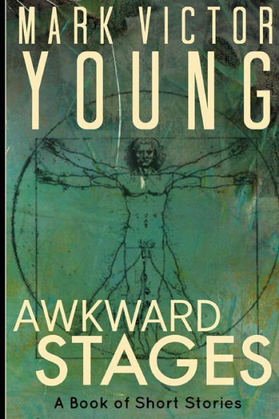 Awkward Stages: A Book Of Short Stories