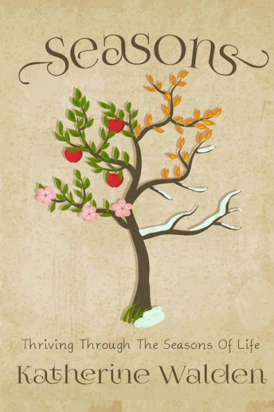 Seasons: Reflections On Changes Throughout Life