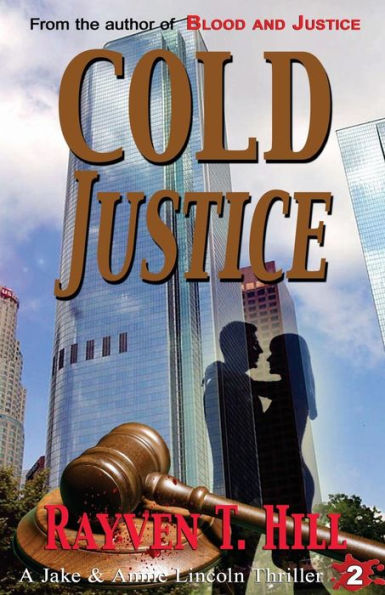 Cold Justice: A Private Investigator Mystery Series (A Jake & Annie Lincoln Thriller)