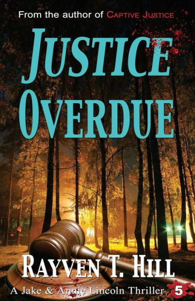 Justice Overdue: A Private Investigator Mystery Series (A Jake & Annie Lincoln Thriller)