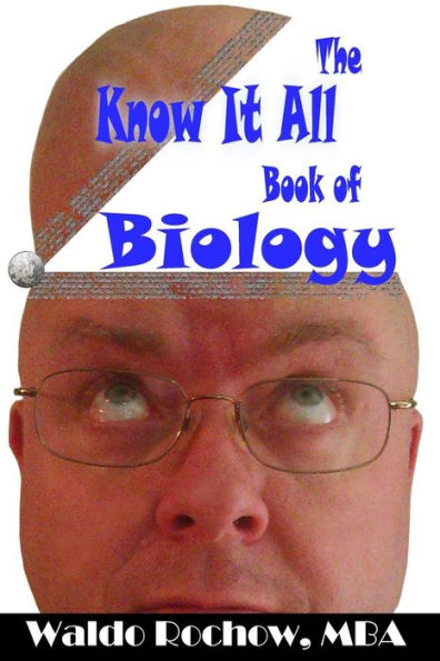 The Know It All Book Of Biology (The Know It All Books)