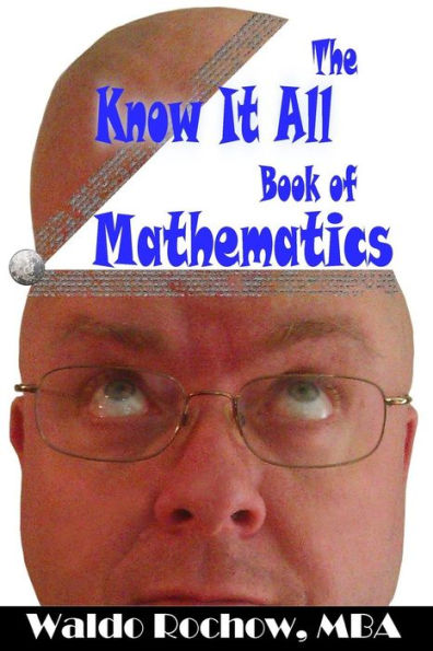 The Know It All Book Of Mathematics (The Know It All Books)