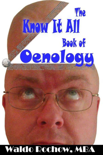 The Know It All Book Of Oenology (The Know It All Books)