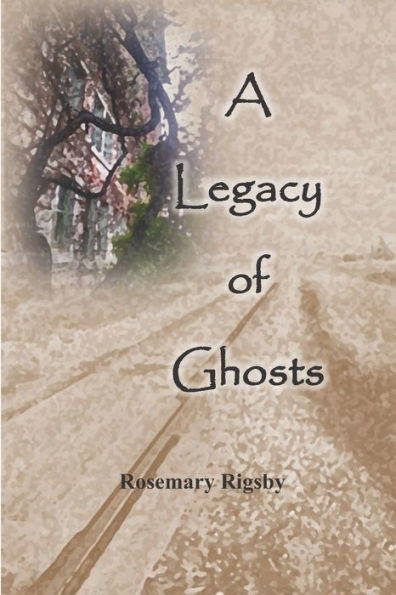 A Legacy Of Ghosts