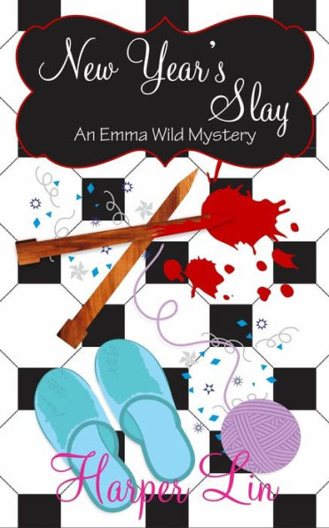 New Year'S Slay (An Emma Wild Mystery With Recipes)