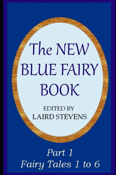 The New Blue Fairy Book: Part 1: Fairy Tales 1 To 6