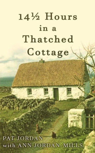 Fourteen And A Half Hours In A Thatched Cottage