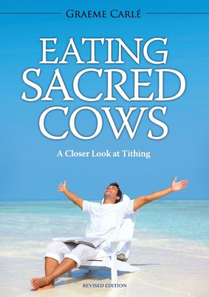 Eating Sacred Cows: A Closer Look At Tithing