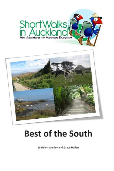 Short Walks In Auckland: Best Of The South