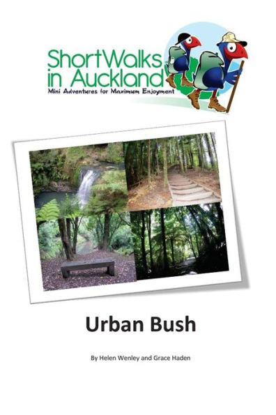 Short Walks In Auckland: Urban Bush