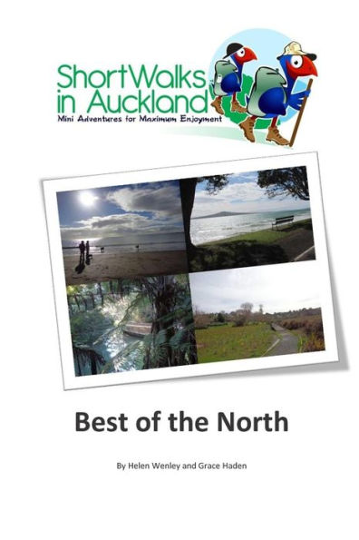 Short Walks In Auckland: Best Of The North